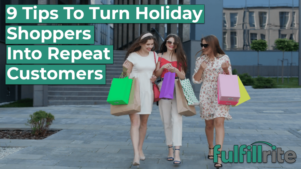 029 9 Tips to Turn Holiday Shoppers into Repeat Customers