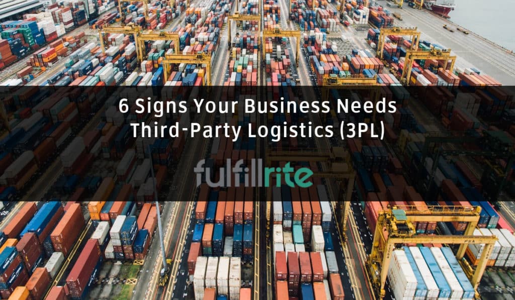 6 Signs Your Business Needs Third Party Logistics